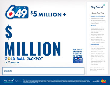 图片左上方有THE NEW LOTTO 649的标识，其旁边是ENCORE的标识。图片中部写着一个$符号，下面写着“Million Jackpot”。在其下方写着“PLUS A GUARANTEED $1 MILLION PRIZE DRAW”。在它的下方有一个方框，需要填写相关內容。图片的右侧有一个长方形的框，里边写着“Group Play Tips”的相关内容。图片最下方是OLG品牌的相关内容。